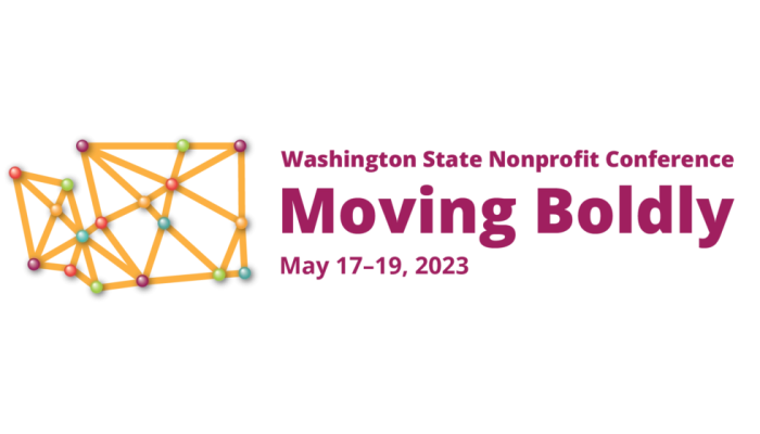 Washington State Nonprofit Conference—Moving Boldly May 17–19, 2023